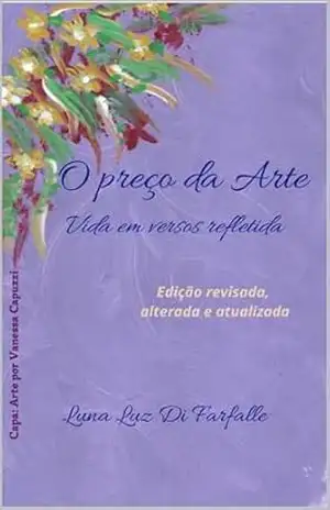 O Preço da Arte: Vida em Versos Refletida – Luna Luz  Di Farfalle