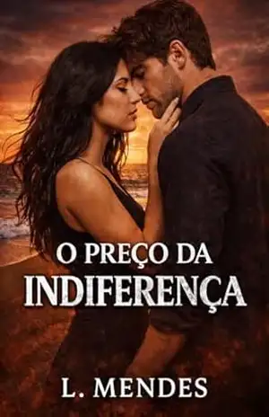 O preço da indiferença: Às vezes o maior erro não é odiar… é escolher não acreditar – L. Mendes