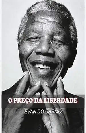 O PREÇO DA LIBERDADE – EVAN  DO CARMO