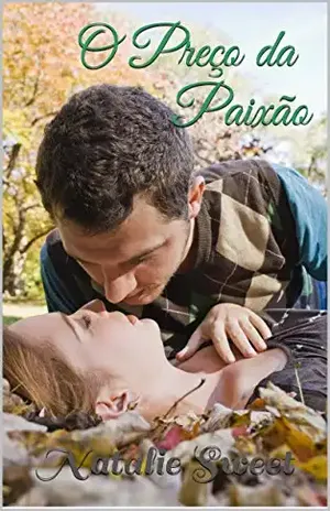 O Preço da Paixão (Amores Improváveis Livro 1) - Natalie Sweet
