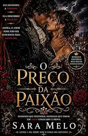 O Preço da Paixão (Sob o Fogo do Destino) – Sara Melo