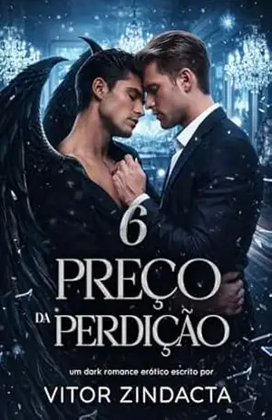 O preço da perdição: Entre o Luxo do Império e o Sacrifício da Alma - Vitor Zindacta