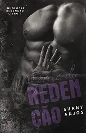 O PREÇO DA REDENÇÃO: Enemies To Lovers (DUOLOGIA REDENÇÃO Livro 1) – Suany  Anjos
