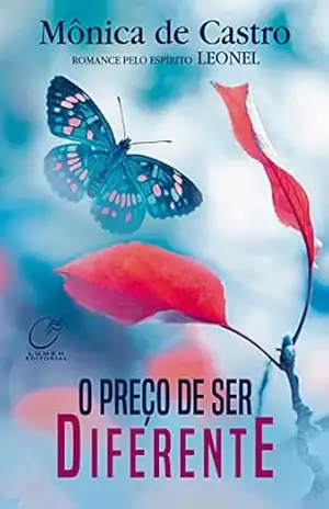 O preço de ser diferente – Mônica De Castro