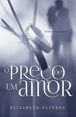 O preço de um amor (Série recomeçar Livro 1) – Elizabeth Bezerra