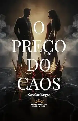O Preço do Caos (Série Coroas do Caos Livro 2) – Caroline  Vargas