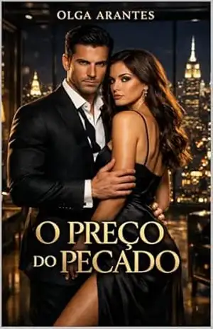 O Preço do Pecado: Rendida ao Magnata de Wall Street – Olga Arantes
