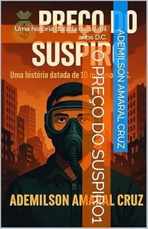 O Preço do suspiro1: Uma história datada de 10 mil anos D.C. - Ademilson  Amaral Cruz