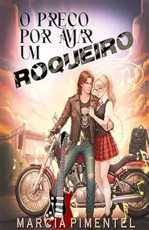 O Preço por Amar um Roqueiro – Marcia  Pimentel