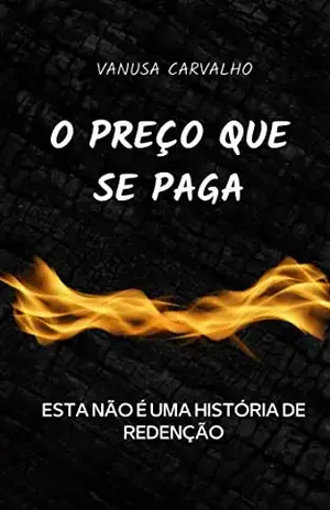 O preço que se paga - Vanusa Carvalho
