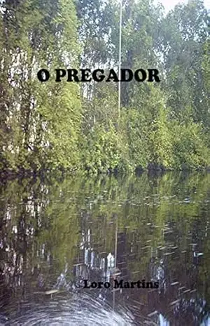 O PREGADOR - LORO MARTINS