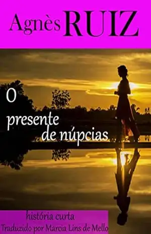 O presente de núpcias – Agnès Ruiz