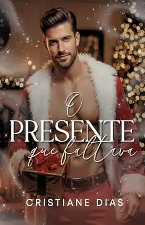 O presente que faltava: Um CEO para o Natal – Cristiane  Dias