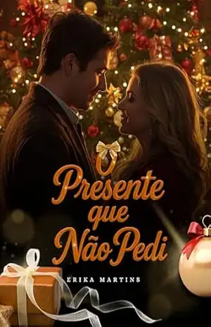 O presente que não pedi – Erika Martins