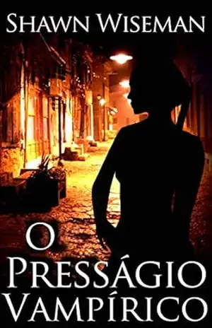O Presságio Vampírico - Shawn Wiseman