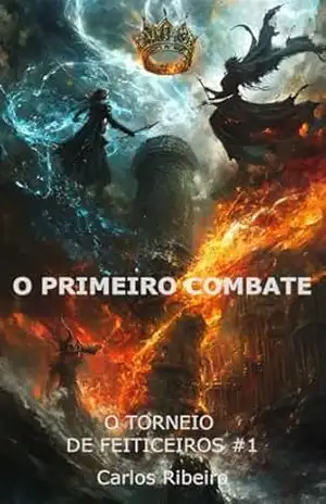 O Primeiro Combate: O Torneio De Feiticeiros #1 – Carlos Ribeiro