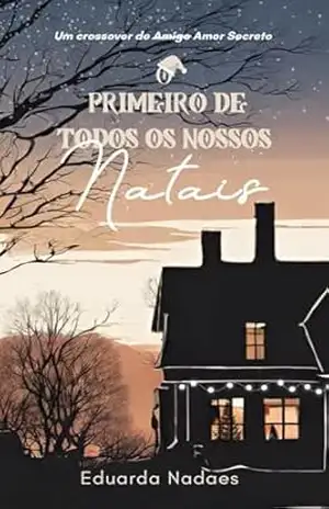 O Primeiro de Todos os Nossos Natais – Eduarda Nadaes