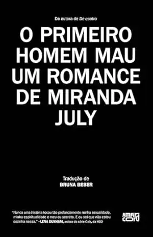 O primeiro homem mau – Miranda July