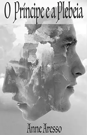 O Príncipe e a Plebeia – Anne Aresso