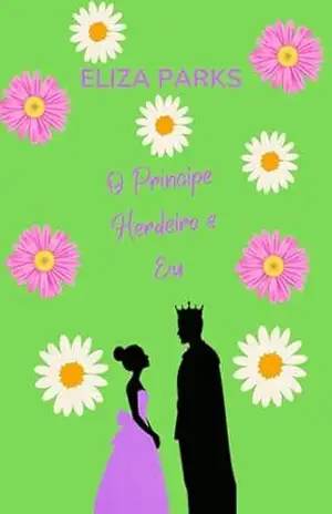 O Príncipe Herdeiro e Eu – Eliza Parks