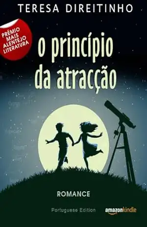 O Princípio da Atracção (Portuguese Edition – Livro em Português) - Teresa Direitinho