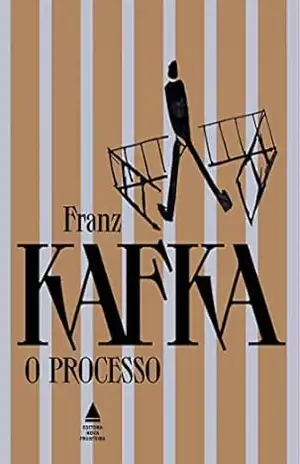 O processo – Grandes obras de Franz Kafka – Franz Kafka