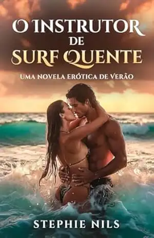 O professor de surf atraente (contos eróticos: com atletas sensuais e excitantes) – Stephie Nils