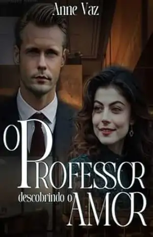 O Professor: Descobrindo o Amor (Além do destino Livro 4) – Anne  Vaz