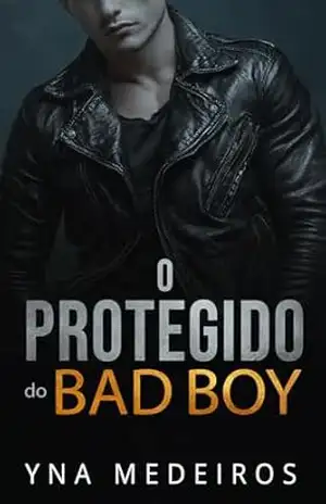 O Protegido do Bad Boy – Yna Medeiros