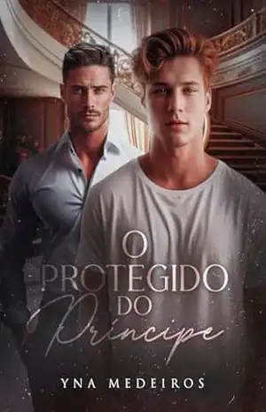 O protegido do príncipe – Yna  Medeiros