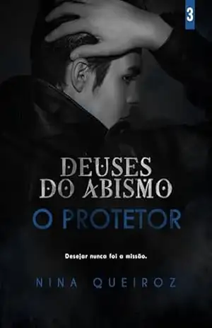 O Protetor (Deuses do Abismo) – Nina Queiroz