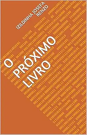 O PRÓXIMO LIVRO – IZILDINHA JOSEFA RENZO