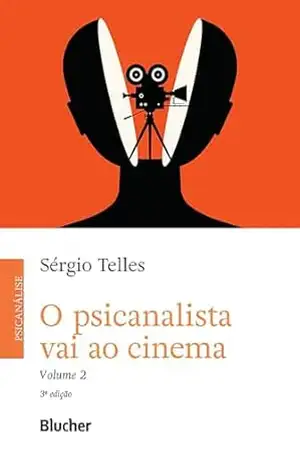 O psicanalista vai ao cinema: Volume 2 – Sérgio Telles