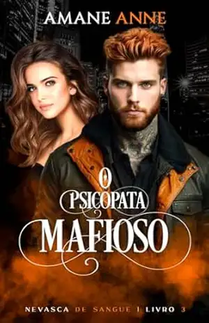 O Psicopata Mafioso (Nevasca de Sangue Livro 3) – Amane Anne