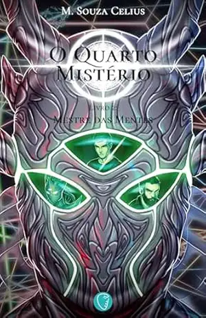 O Quarto Mistério: Mestre das Mentes – M. Souza Celius