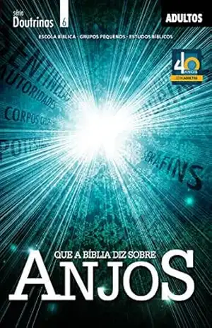 O Que a Bíblia diz Sobre Anjos | Aluno (Doutrinas) – Editora Cristã Evangélica