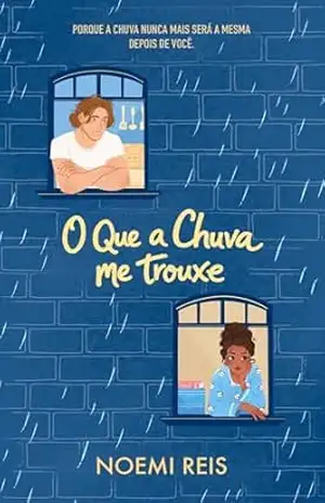 O Que A Chuva Me Trouxe – Noemi Reis