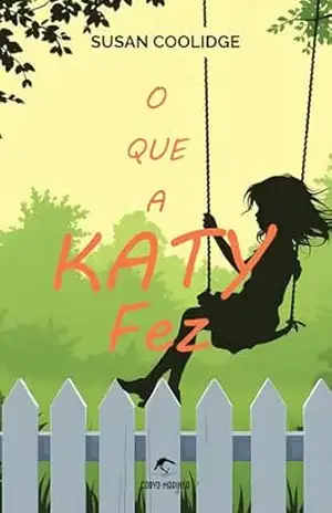 O Que a Katy Fez (Clássicos Corvo–Marinho) - Susan Coolidge
