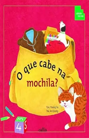O Que Cabe na Mochila? – Volume, Comprimento, Peso e Quantidade – 2ª edição – Coleção Tan Tan – Yoo Young-So