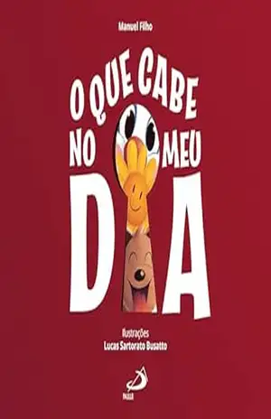 O que cabe no meu dia (Infantil) – Manuel Filho