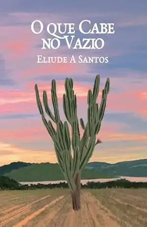 O Que Cabe no Vazio – Eliude Santos