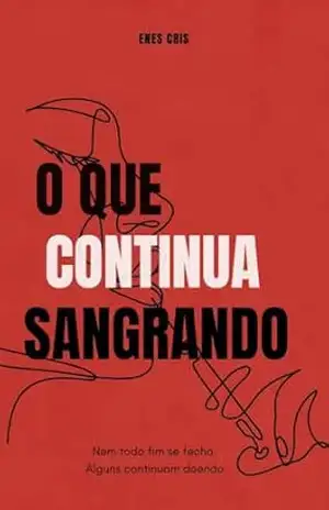 O que continua sangrando – Enes Cris