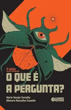 O que é a pergunta? – Mario Sergio Cortella