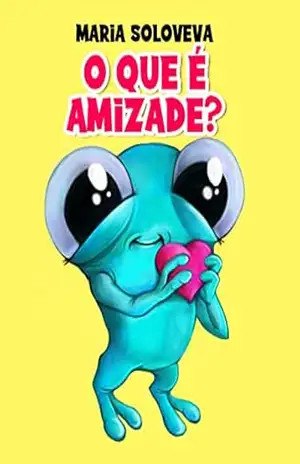 O que é amizade? – Maria Soloveva