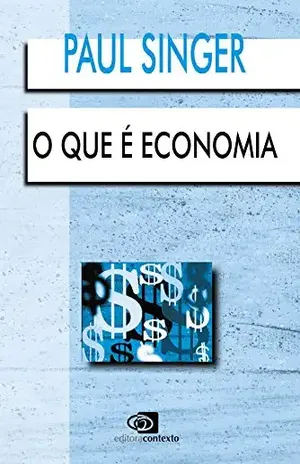 O que é economia – Paul Singer