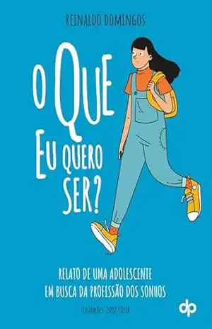 O que Eu quero ser? – Reinaldo Domingos