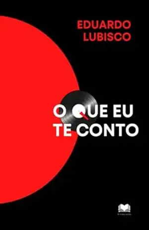 O Que Eu Te Conto – Eduardo Lubisco