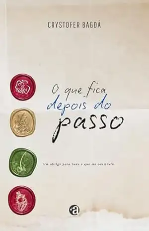 O QUE FICA DEPOIS DO PASSO – Crystofer Bagdá
