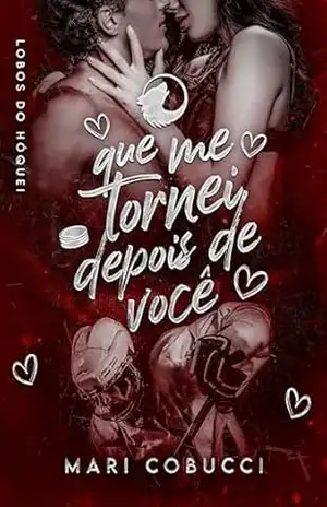 O Que Me Tornei Depois De Você – Lobos Do Hóquei - Mari  Cobucci
