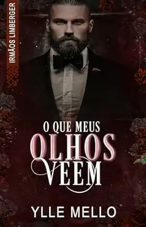 O Que Meus Olhos Veem: Irmãos Limberger 2 – Ylle Mello